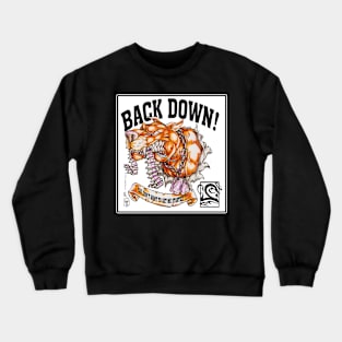 BACK DOWN! Crewneck Sweatshirt